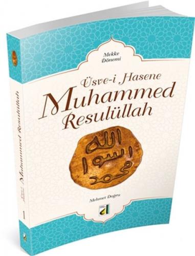 Üsve-i Hasene Muhammed Resulüllah - Mekke Dönemi