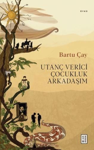 Utanç Verici Çocukluk Arkadaşım