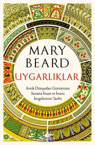 Uygarlıklar: Antik Dünyadan Günümüze Sanatta İnsan ve İnanç İmgelerinin Tarihi