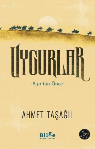 Uygurlar 840'tan Önce Uygurlar 840'tan Önce