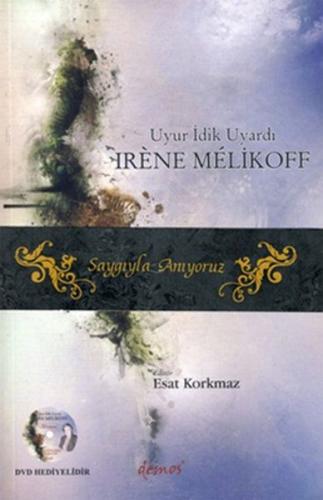 Uyur İdik Uyardı - Irene Melikoff