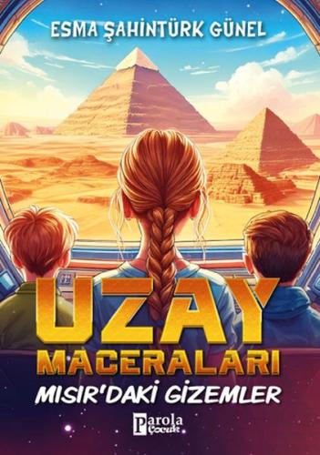 Uzay Maceraları – Mısır'daki Gizemler