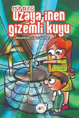 Uzaya İnen Gizemli Kuyu Uzaya İnen Gizemli Kuyu