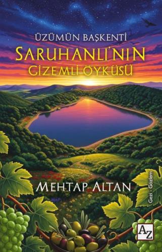 Üzümün Başkenti Saruhanlı'nın Gizemli Öyküsü Üzümün Başkenti Saruhanlı'nın Gizemli Öyküsü