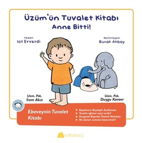 Üzüm'ün Tuvalet Kitabı - Anne Bitti - Ebeveynin Tuvalet Kitabı Üzüm'ün Tuvalet Kitabı - Anne Bitti - Ebeveynin Tuvalet Kitabı