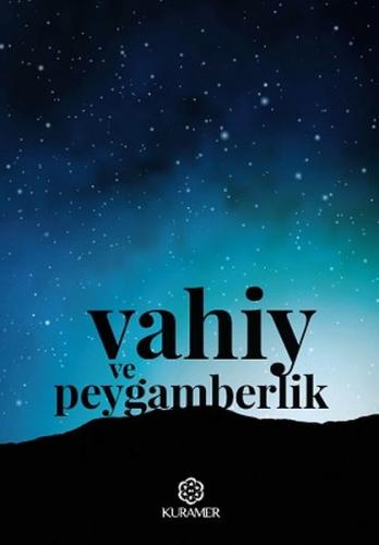 Vahiy ve Peygamberlik Vahiy ve Peygamberlik