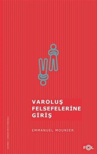 Varoluş Felsefelerine Giriş Varoluş Felsefelerine Giriş