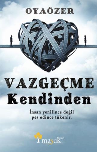 Vazgeçme Kendinden