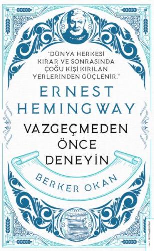 Vazgeçmeden Önce Deneyin-Ernest Hemingway Vazgeçmeden Önce Deneyin-Ernest Hemingway