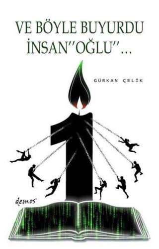 Ve Böyle Buyurdu İnsanoğlu Ve Böyle Buyurdu İnsanoğlu