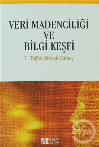 Veri Madenciliği ve Bilgi Keşfi