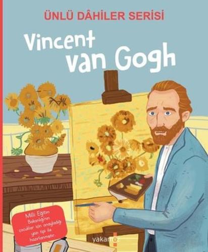 Vincent Van Gogh - Ünlü Dahiler Serisi Vincent Van Gogh - Ünlü Dahiler Serisi