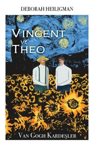 Vincent ve Theo - Van Gogh Kardeşler Vincent ve Theo - Van Gogh Kardeşler