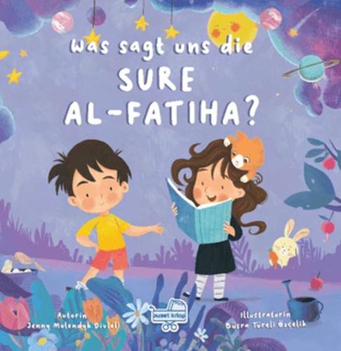 Was sagt uns die Sure Al-Fatiha? (Almanca Fatiha Suresi Bize Ne Anlatıyor?)
