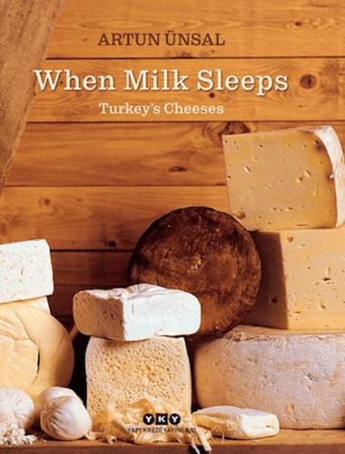 When Milk Sleeps/ Turkey's Cheeses (Ciltli)