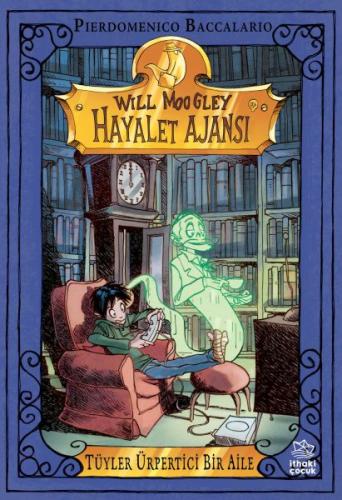 Will Moogley Hayalet Ajansı-2 Tüyler Ürpertici Bir Aile Will Moogley Hayalet Ajansı-2 Tüyler Ürpertici Bir Aile