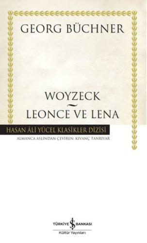 Woyzeck - Leonce ve Lena - Hasan Ali Yücel Klasikleri (Ciltli)
