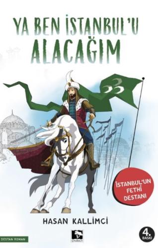 Ya Ben İstanbul'u Alacağım Ya Ben İstanbul'u Alacağım