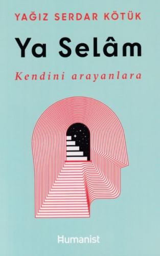 Ya Selam - Kendini Arayanlara Ya Selam - Kendini Arayanlara