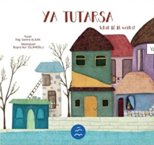 Ya Tutarsa - What if it Works Ya Tutarsa - What if it Works