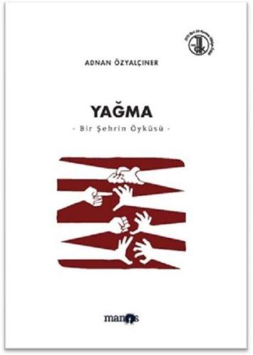Yağma Bir Şehrin Öyküsü Yağma Bir Şehrin Öyküsü