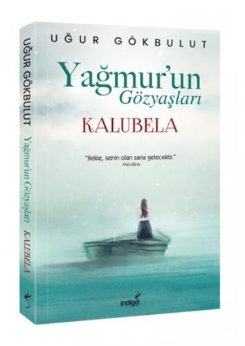 Yağmur'un Gözyaşları - Kalubela