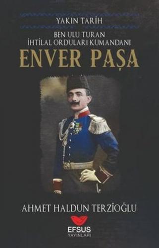 Yakın Tarih Enver Paşa