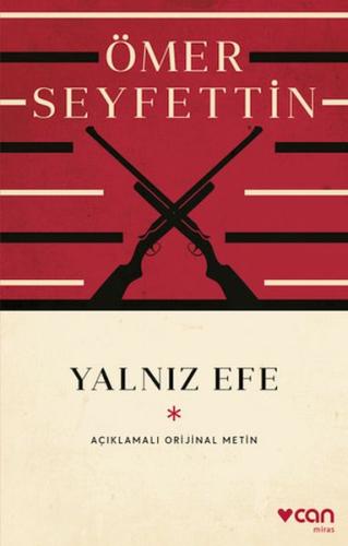 Yalnız Efe (Açıklamalı Orijinal Metin) Yalnız Efe (Açıklamalı Orijinal Metin)