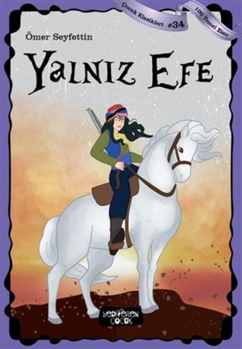 Yalnız Efe Çocuk Klasikleri 34 Yalnız Efe Çocuk Klasikleri 34
