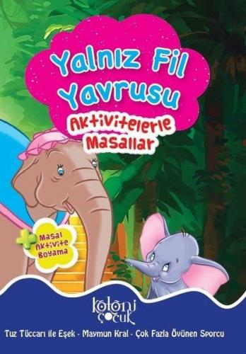 Yalnız Fil Yavrusu - Aktivitelerle Masallar