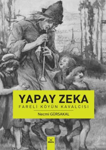Yapay Zeka - Fareli Köyün Kavalcısı Yapay Zeka - Fareli Köyün Kavalcısı