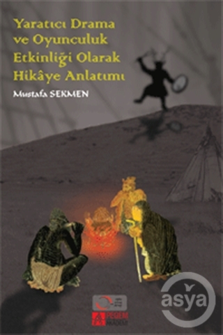 Yaratıcı Drama ve Oyunculuk Etkinliği Olarak Hikaye Anlatımı
