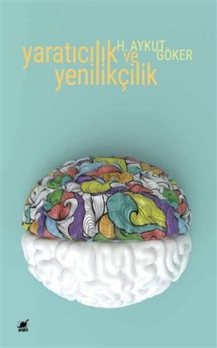 Yaratıcılık ve Yenilikçilik Yaratıcılık ve Yenilikçilik