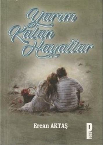 Yarım Kalan Hayatlar Yarım Kalan Hayatlar