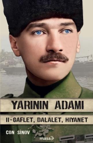 Yarının Adamı Gaflet, Dalalet, Hıyanet Yarının Adamı Gaflet, Dalalet, Hıyanet