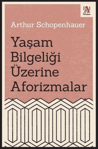 Yaşam Bilgeliği Üzerine Aforizmalar Yaşam Bilgeliği Üzerine Aforizmalar