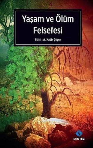 Yaşam ve Ölüm Felsefesi Yaşam ve Ölüm Felsefesi