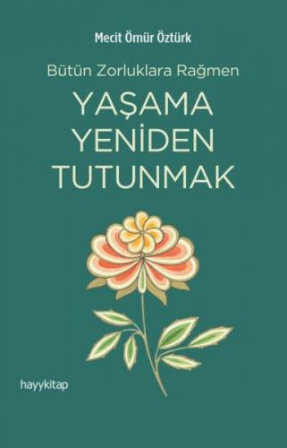 Yaşama Yeniden Tutunmak