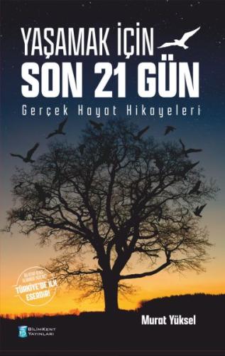 Yaşamak İçin Son 21 Gün Yaşamak İçin Son 21 Gün