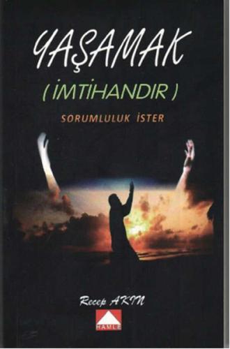 Yasamak (Imtihandir) Sorumluluk Ister Yasamak (Imtihandir) Sorumluluk Ister