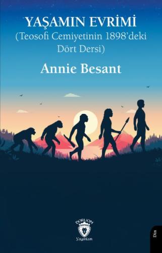 Yaşamın Evrimi(Teosofi Cemiyetinin 1898'deki Dört Dersi)