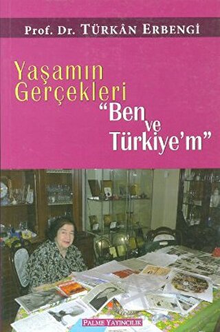 Yaşamın Gerçekleri "Ben ve Türkiye'm"