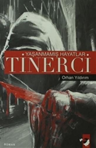 Yaşanmamış Hayatlar Tinerci Yaşanmamış Hayatlar Tinerci