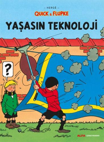 Yaşasın Teknoloji Quick ve Flupke Yaşasın Teknoloji Quick ve Flupke