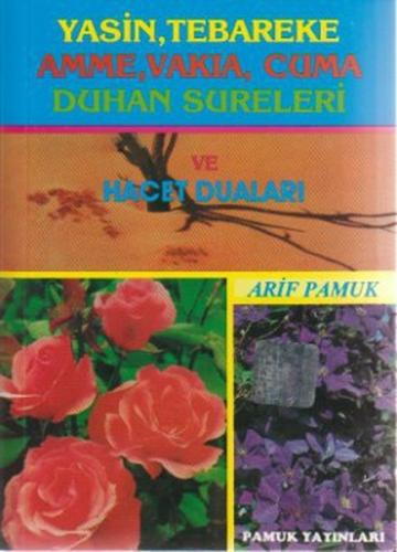 Yasin Tebareke Amme Vakıa Cuma Duhan Sureleri ve Hacet Duaları