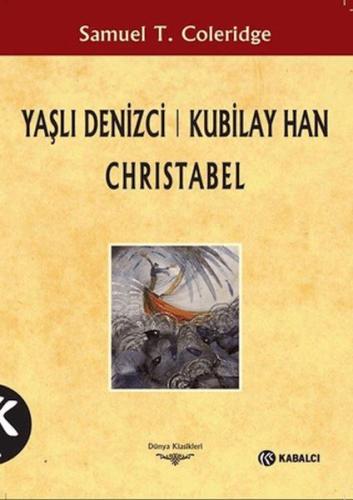 Yaşlı Denizci: Kubilay Han Christabel Yaşlı Denizci: Kubilay Han Christabel