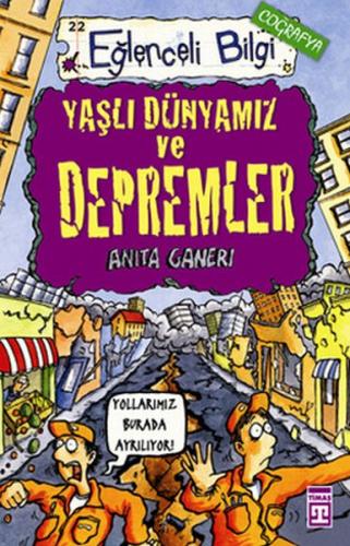 Yaşlı Dünyamız ve Depremler