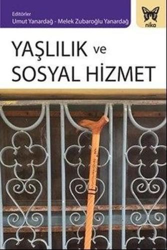 Yaşlılık ve Sosyal Hizmet Yaşlılık ve Sosyal Hizmet