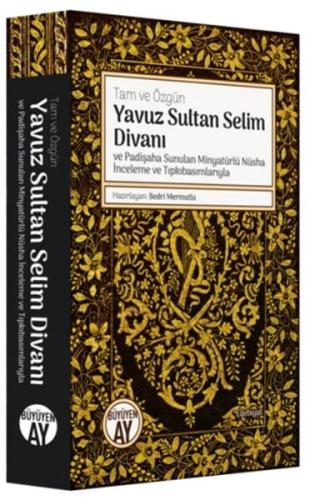 Yavuz Sultan Selim Divanı ve Padişaha Sunulan Minyatürlü Nüsha İncelem Yavuz Sultan Selim Divanı ve Padişaha Sunulan Minyatürlü Nüsha İncelem