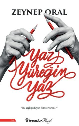 Yaz Yüreğim Yaz Yaz Yüreğim Yaz